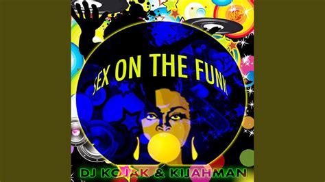 sex on the funk youtube