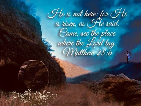 He Is Not Here For He Is Risen As He Said Come See The Place Where
