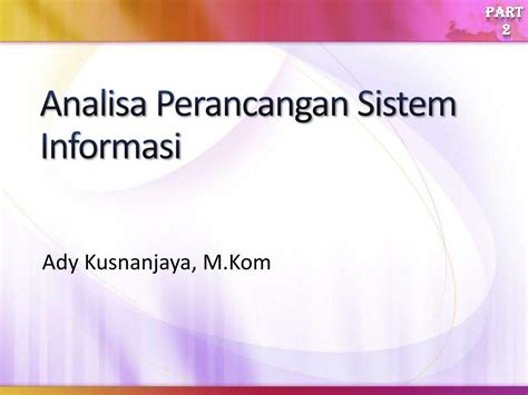 PPT Analisa Perancangan Sistem Informasi PowerPoint Presentation