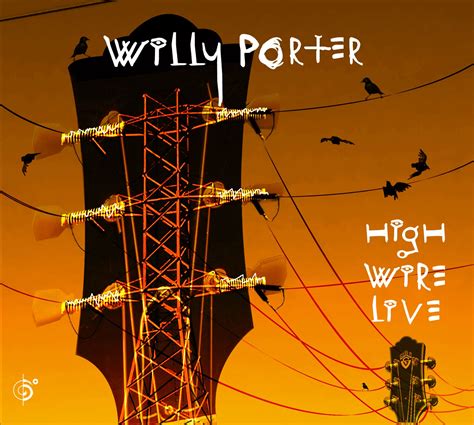 High Wire Live Cd Willy Porter