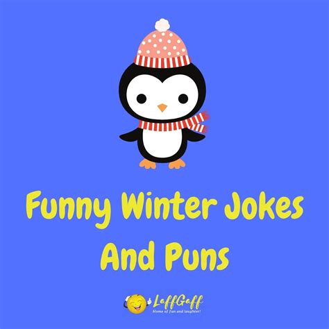 30 Hilarious Winter Jokes And Puns Laffgaff