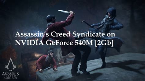 Assassin S Creed Syndicate On Nvidia Geforce Gt M Youtube