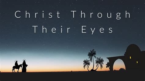 Christ Through Their Eyes Series Outline Bay Ridge Christian Church