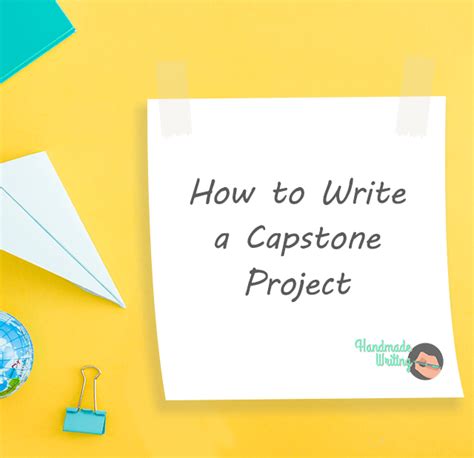 What Is A Capstone Project And How To Write It Handmadewriting