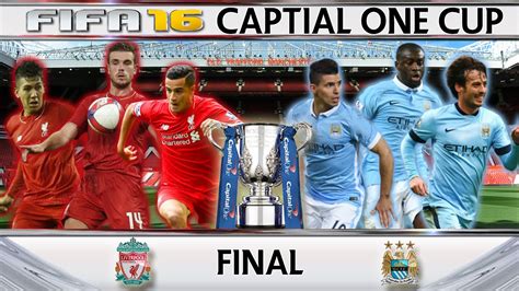 We will provide all man city matches for the entire. Liverpool vs Manchester City - Fifa 16 Capital One Cup ...