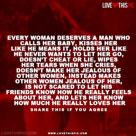Every Woman Deserves A Man Who Calls Her Baby Love Quotes