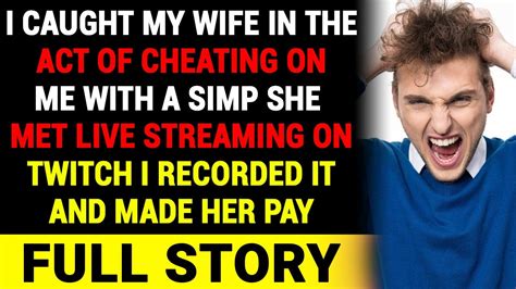 I Caught My Wife In The Act Of Cheating On Me With A Simp She Met Live