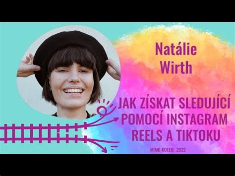Natálie Wirth Jak získat sledující pomocí Instagram Reels YouTube