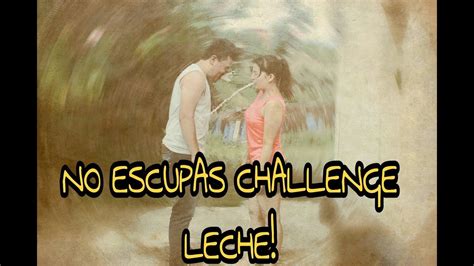 No Escupas Challenge Leche Chichoandbeby Youtube