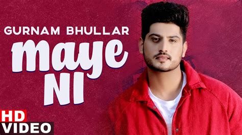 Maye Ni With Vo Gurnam Bhullar Sonam Bajwa Latest Punjabi Songs