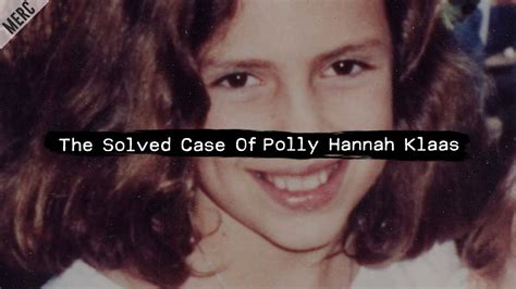The Solved Case Of Polly Hannah Klaas Youtube