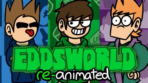 Eddsworld Opening Song Re Animated