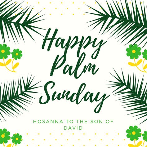 Happy Palm Sunday “hosanna To The Son Of