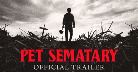 Watch The Terrifying New Trailer For Stephen Kings Pet Sematary Rare