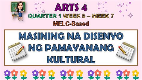Arts 4 Quarter 1 Week 6 Week 7 Masining Na Disenyo Ng Pamayanang