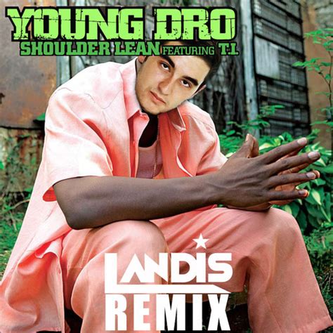 Young Dro Feat Ti Shoulder Lean Landis Remix Dance Rebels