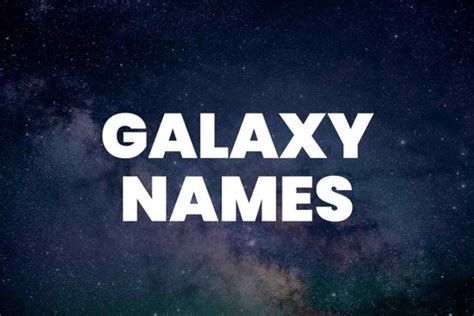 599 Fictive Galaxy Names For Your Next Fantasy Story