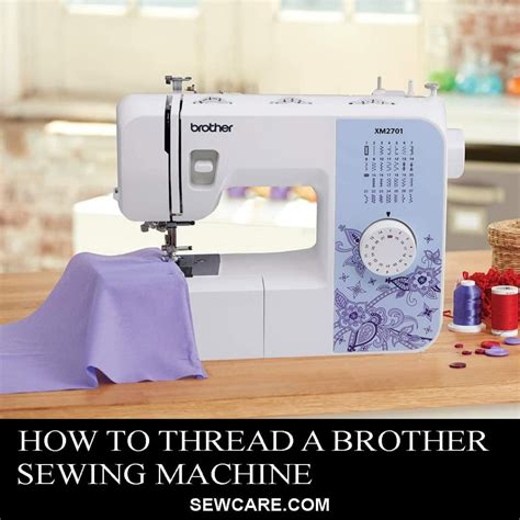 How To Thread A Brother Sewing Machine Step By Step Guide With