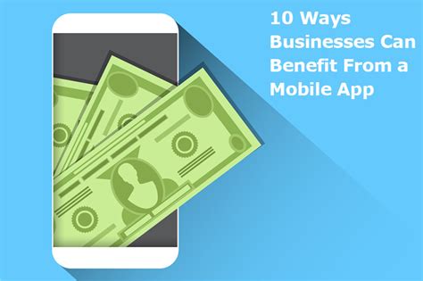 10 Ways Businesses Can Benefit From A Mobile App Cychacks