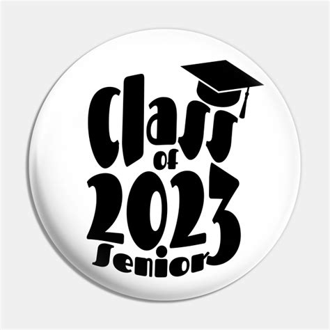 Class Of 2023 Seniors Graduation T Idea Class Of 2023 Pin
