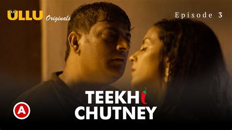 Teekhi Chutney Part 2 S01e01 2022 Hindi Hot Web Series