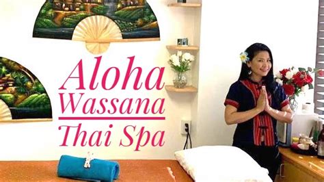 Aloha Wassana Thai Spa Thai Massage Therapist In Honolulu