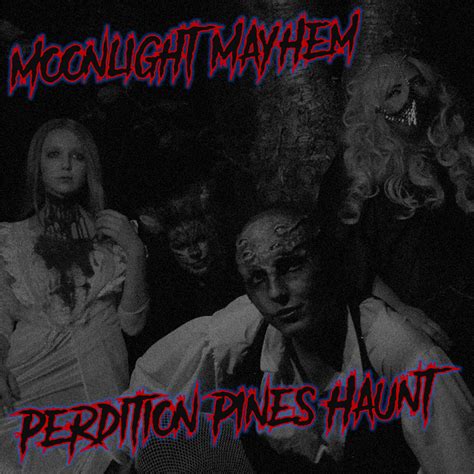 Moonlight Mayhem 2021 Perdition Pines