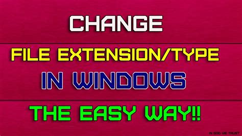 How To Change File Extension Type In Windows Youtube