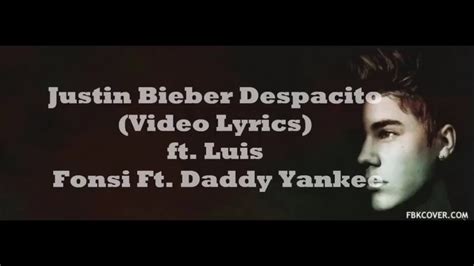 For those of you who don't speak the beautiful language of spanish, we're going to break down the sexy. DESPACITO Lyrics Remix - Justin Bieber ft Luis Fonsi x ...