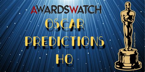 2020 Oscar Winner Predictions Hq Awardswatch