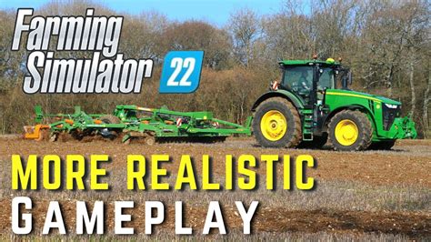Farming Simulator 22 More Realistic Gameplay Youtube