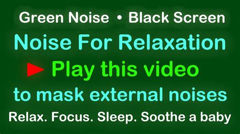Green Noise Black Screen 10 Hours Relax Sleep Focus Meditate