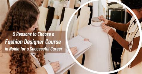 5 Reasons To Choose A Fashion Designer Course In Noida For A Successful