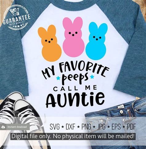 My Favorite Peeps Call Me Auntie Svg Easter Design Svg Aunt Shirt Svg Nephew Niece Bunny