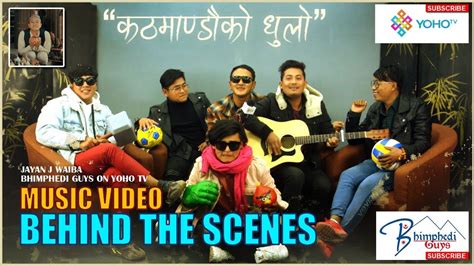 making of kathmandu ko dhulo i behind the scenes i bhimphedi guys i yohotv youtube