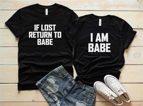 I Am Babe Shirt If Lost Return To Babe Couples Shirts Funny Couples