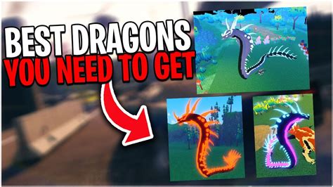 The Best Dragons You Need To Get In Roblox Dragon Adventures Youtube
