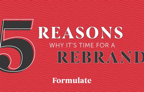 5 Reasons Why Its Time For A Rebrand