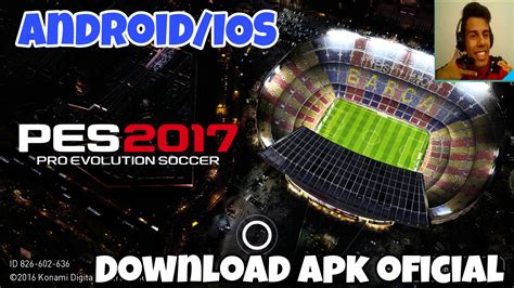 Pes 2017 Mobile Oficial Para Android Download Apk Dados Obb
