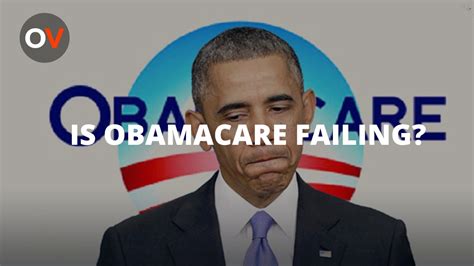 Is Obamacare Failing Youtube