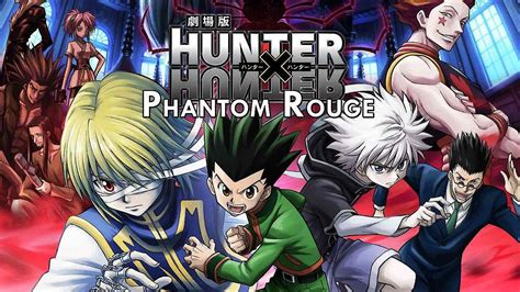 Watch Hunter X Hunter Phantom Rouge Online 2016 Movie Yidio