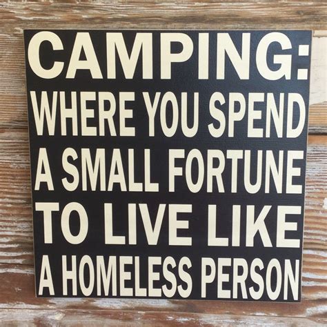 Check out our funny camping quotes selection for the very best in unique or custom, handmade pieces from our shops. Funny camping sign featured in black with off white ...