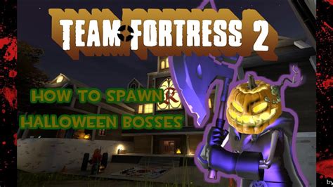How To Spawn Halloween Bosses Tf2 Anns Blog