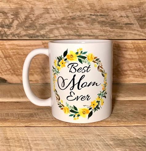 Best Mom Ever Coffee Mug Coffee Cup For Mom Mothers Day Gift Birthday Gift For Mom Coffee