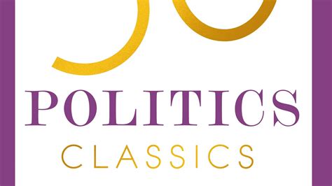 50 Politics Classics Your Shortcut To The Most Important Ideas On