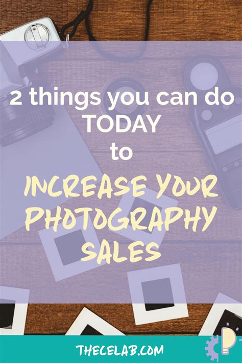 2 Easy But Effective Ways To Increase Photography Sales Photography