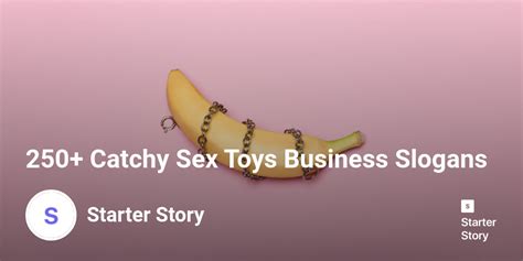 250 catchy sex toys business slogans starter story
