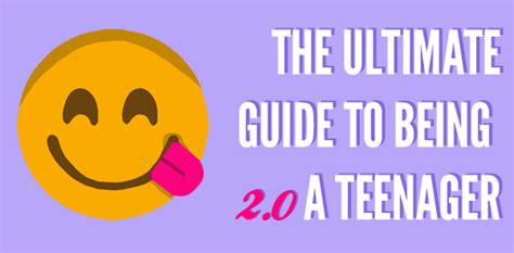The Ultimate Guide To Being A Teenager