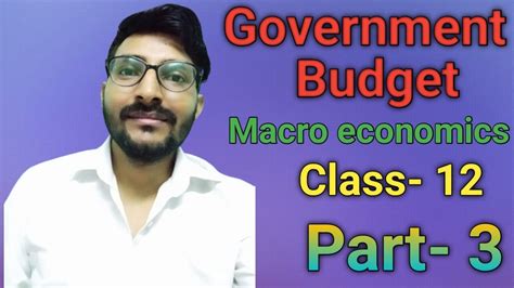 Government Budget Macro Economics Class 12 Part 3 Chapter In