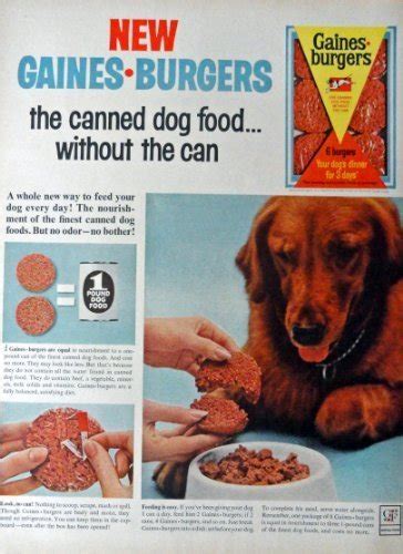 It was introduced in 1961 by general foods, and production ceased in the 1990s. Gaines Burgers dog food, Print Ad. 60's Full Page Color ...